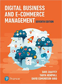 Digital Business and E-Commerce Management : Seventh Edition