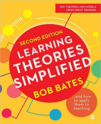 Learning Theories Simplified : And How To Apply Them To Teaching