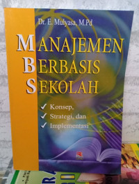 MANAJEMEN BERBASIS SEKOLAH
konsep, strategi, dan implementasi