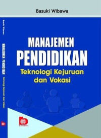 MANAJEMEN PENDIDIKAN Teknologi Kejuruan dan Vokasi