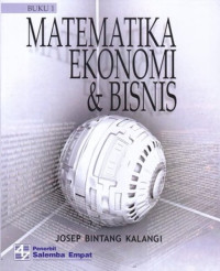 MATEMATIKA EKONOMI &BISNIS
Buku 1