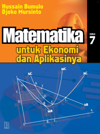 MATEMATIKA UNTUK EKONOMI DAN APLIKASINYA
Edisi 7