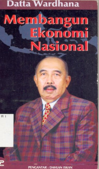 MEMBANGUN EKONOMI NASIONAL