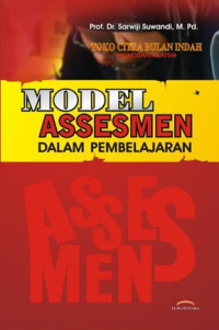 MODEL-MODEL ASESMEN
dalam pembelajaran