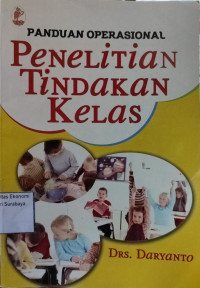 Panduan Operasional : PENELITIAN TINDAKAN KELAS