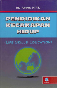 PENDIDIKAN KECAKAPAN HIDUP : Life Skills Education