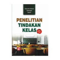 PENELITIAN TINDAKAN KELAS
Edisi Revisi