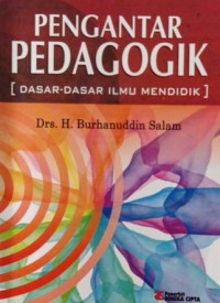 PENGANTAR PEDAGOGIK : DASAR-DASAR ILMU MENDIDIK