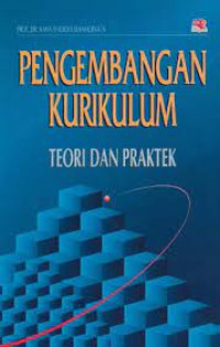 PENGEMBANGAN KURIKULUM
teori dan praktek