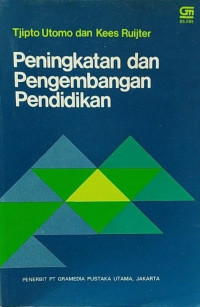 PENINGKATAN DAN PENGEMBANGAN PENDIDIKAN