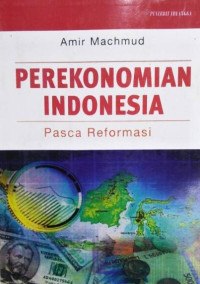 PEREKONOMIAN INDONESIA : Pasca Reformasi