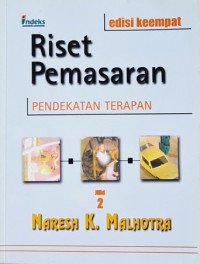 RISET PEMASARAN
Pendekatan Terapan
Edisi Keempat Jilid 2